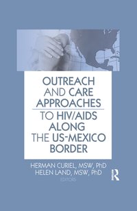 bokomslag Outreach and Care Approaches to HIV/AIDS Along the US-Mexico Border