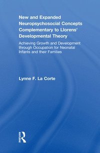 bokomslag New and Expanded Neuropsychosocial Concepts Complementary to Llorens' Developmental Theory