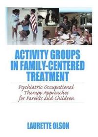 bokomslag Activity Groups in Family-Centered Treatment