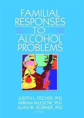 bokomslag Familial Responses to Alcohol Problems