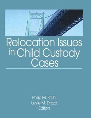 Relocation Issues in Child Custody Cases 1