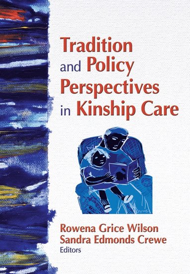 bokomslag Tradition and Policy Perspectives in Kinship Care