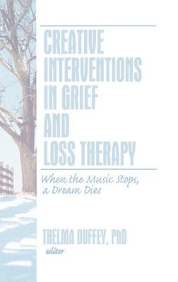 Creative Interventions in Grief and Loss Therapy 1