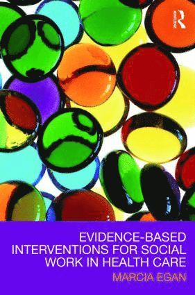 bokomslag Evidence-based Interventions for Social Work in Health Care