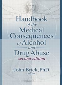 bokomslag Handbook of the Medical Consequences of Alcohol and Drug Abuse