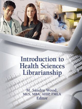 M. Sandra Wood - Introduction to Health Sciences Librarianship, Inbunden