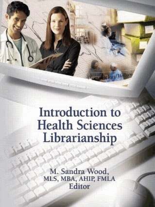 M. Sandra Wood - Introduction to Health Sciences Librarianship, Häftad