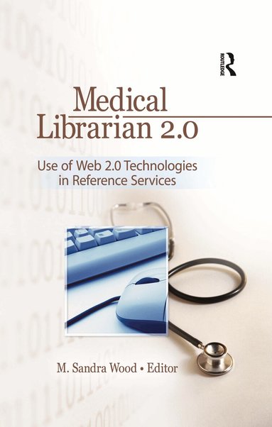 M. Sandra Wood - Medical Librarian 2.0, Häftad