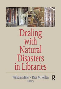 bokomslag Dealing with Natural Disasters In libraries