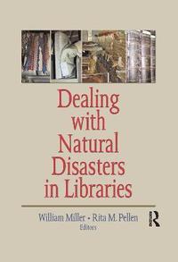 bokomslag Dealing with Natural Disasters In libraries