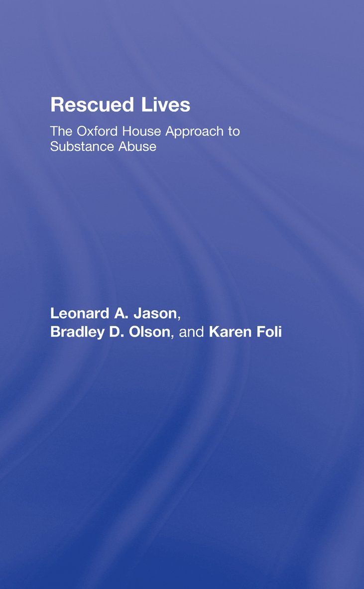 Leonard A. Jason, Bradley D. Olson, Karen J. Foli, USA) Jason, Leonard A., PhD (Director, Center for Community Research. DePaul University, Bradley D. (Northwestern University) Olson, Indiana University) Foli, Karen J. (Kelley School of Business - Rescued Lives, Inbunden
