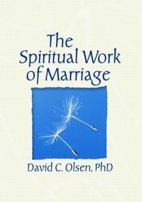 bokomslag The Spiritual Work of Marriage