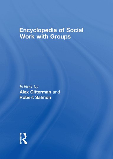 Alex Gitterman, Robert Salmon - Encyclopedia of Social Work with Groups, Inbunden