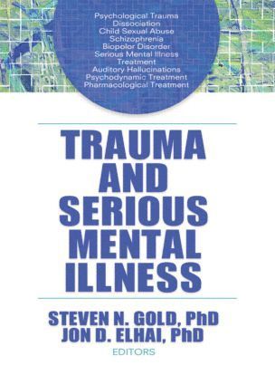 Trauma and Serious Mental Illness 1