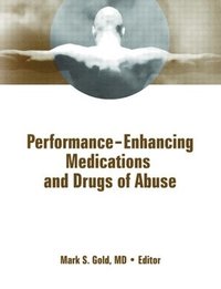 bokomslag Performance Enhancing Medications and Drugs of Abuse