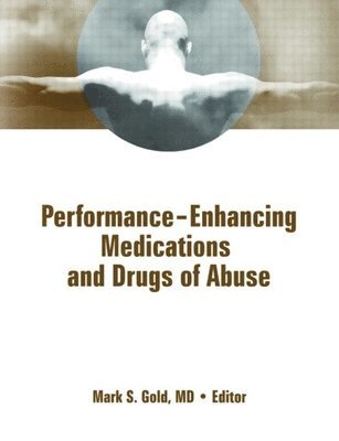 Performance Enhancing Medications and Drugs of Abuse 1