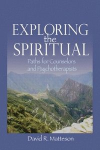 bokomslag Exploring the Spiritual