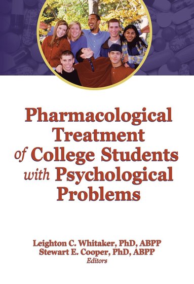 bokomslag Pharmacological Treatment of College Students with Psychological Problems