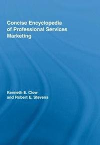 bokomslag Concise Encyclopedia of Professional Services Marketing