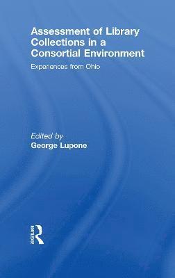 Assessment of Library Collections in a Consortial Environment 1