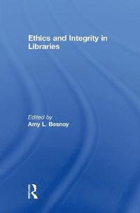 bokomslag Ethics And Integrity In Libraries