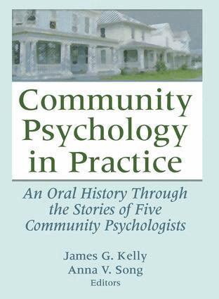 James G. Kelly, Anna V. Song - Community Psychology in Practice, Häftad