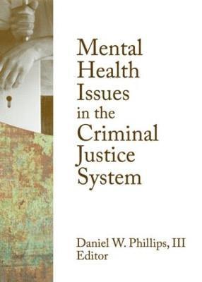 Mental Health Issues in the Criminal Justice System 1