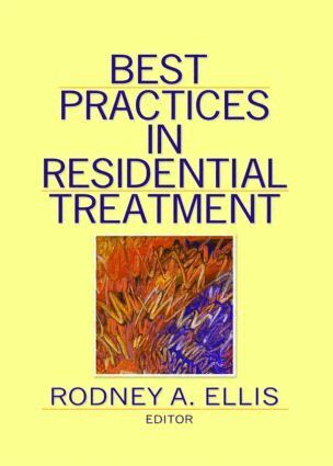 Rodney A Ellis - Best Practices in Residential Treatment, Inbunden