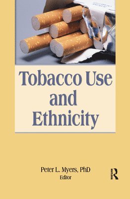 Peter Myers - Tobacco Use and Ethnicity, Häftad