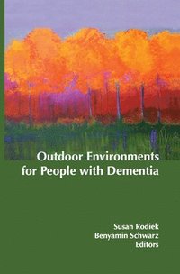 bokomslag Outdoor Environments for People with Dementia