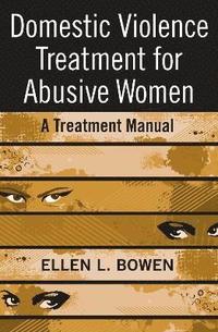 bokomslag Domestic Violence Treatment for Abusive Women