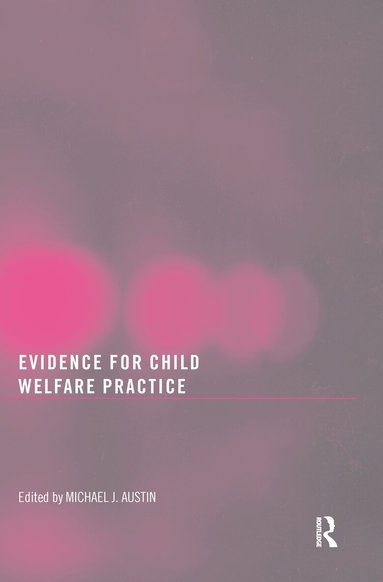 Michael J. Austin - Evidence for Child Welfare Practice, Häftad