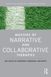 bokomslag Masters of Narrative and Collaborative Therapies