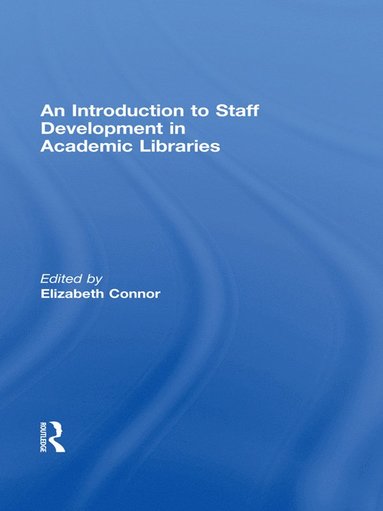 bokomslag Introduction To Staff Development In Academic Libraries