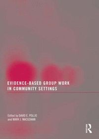 bokomslag Evidence-Based Group Work in Community Settings