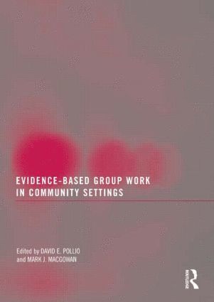 bokomslag Evidence-Based Group Work in Community Settings