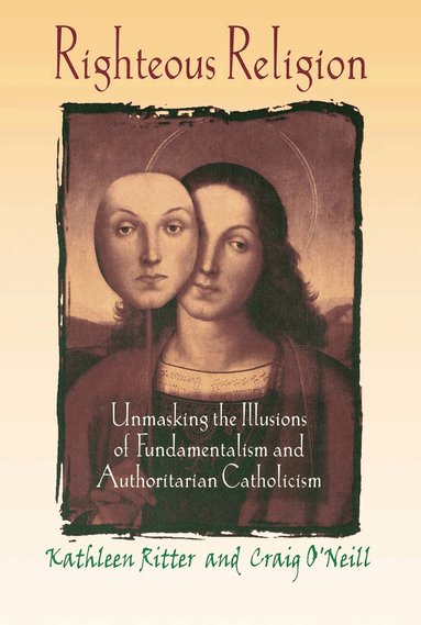 Kathleen Ritter, Craig O'Neill - Righteous Religion, Inbunden