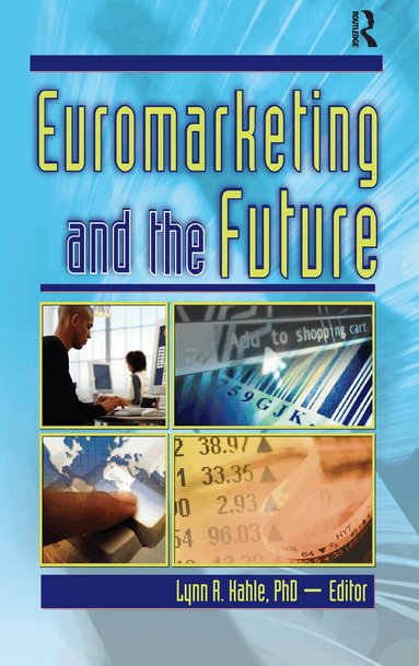 Erdener Kaynak, Lynn R Kahle - Euromarketing and the Future, Häftad
