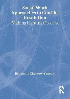 Social Work Approaches to Conflict Resolution 1