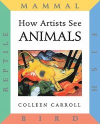 bokomslag How Artists See: Animals