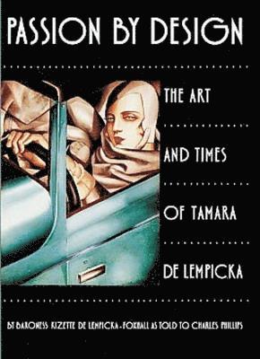 Baroness Kizette de Lempicka-Foxhall, Charles Phillips - PASSION BY DESIGN 1998/E, Häftad