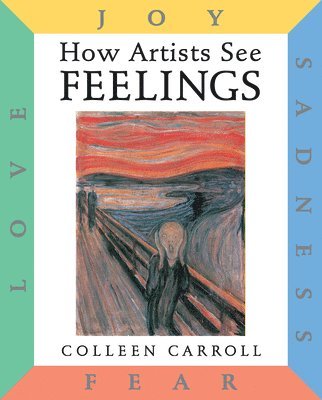 Colleen Carroll - How Artists See: Feelings, Inbunden