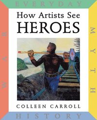 bokomslag How Artists See: Heroes