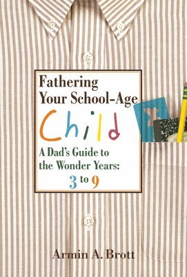bokomslag Fathering Your School-Age Child