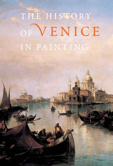 Georges Duby - History of Venice in Painting, Inbunden