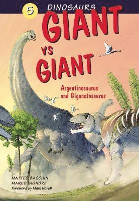 bokomslag Dinosaurs Bk 5: Giant vs. Giant. Argentinosaurus and Giganotosaurus