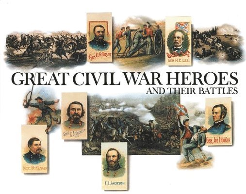 Walton Rawls - Great Civil War Heroes and Their Battles, Häftad