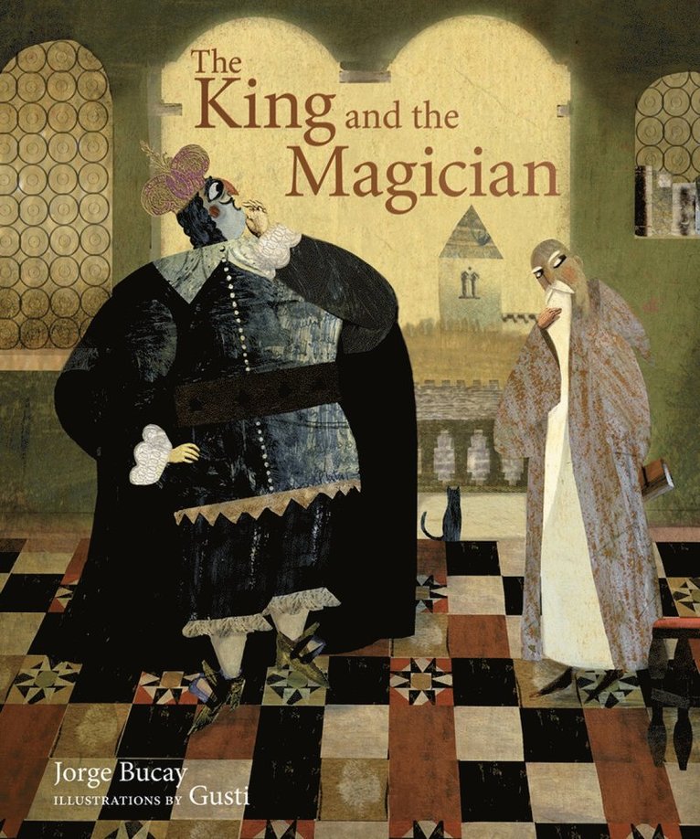 Jorge Bucay - King and the Magician, Inbunden