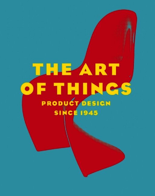 Art of Things: Product Design Since 1945