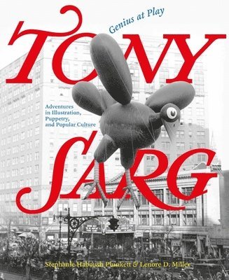 Tony Sarg: Genius at Play 1